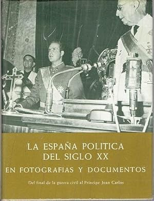 La España Politica del Siglo XX en Fotografías y Documentos IV