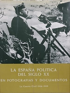 La España Politica del Siglo XX en Fotografías y Documentos III