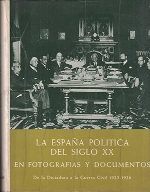 La España Politica del Siglo XX en Fotografías y Documentos II