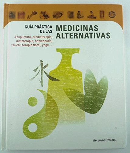 Guía Práctica de las Medecinas Alternativas