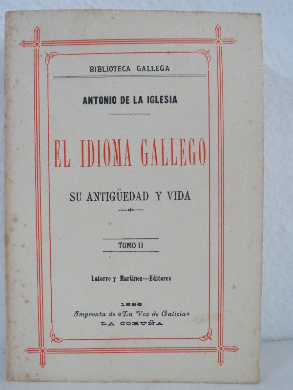 El Idioma Gallego, Su Antiguedad y Su Vida. Tomo II