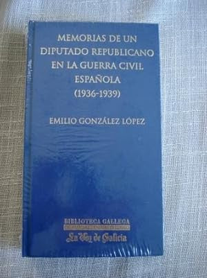 Memorias de un Diputado Republicano en la Guerra Civil Española
