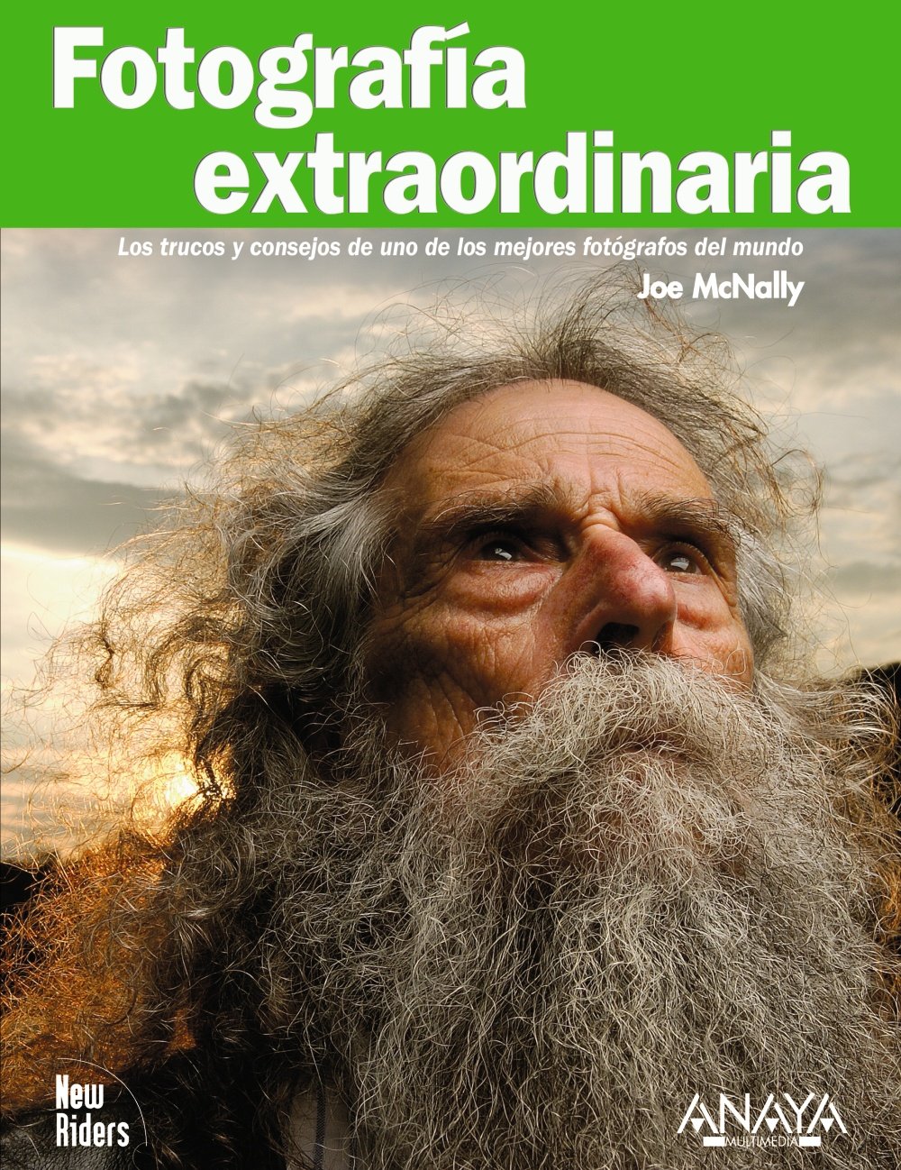 Fotografía Extraordinaria. los Trucos y Consejos de Uno de los Mejores Fotógrafos del Mundo