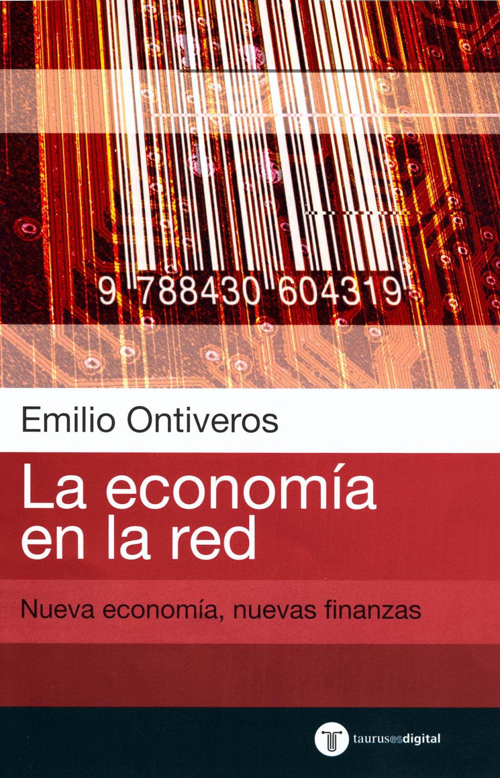 La Economia en la Red. Nueva Economia Nuevas Finanzas