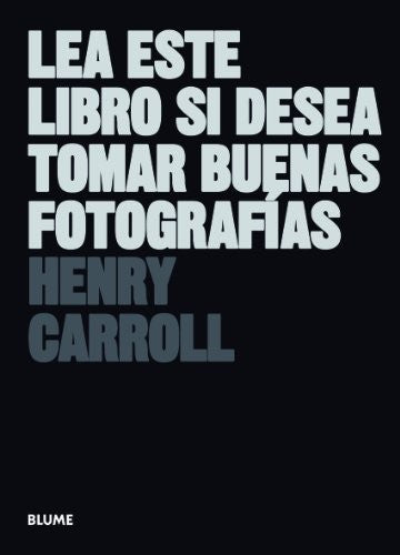 Lea Este Libro Si Desea Tomar Buenas Fotograf¡as