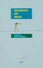 Xeografia Do Medo (Premio Eixo Atlantico de Narrativa)