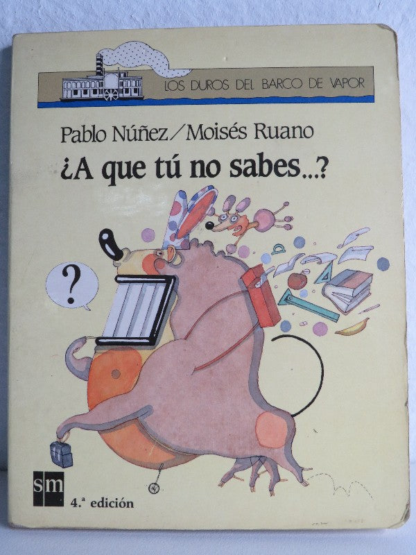 A Que Tú No Sabes...?