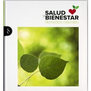 Salud y Bienestar. Remedios Naturales