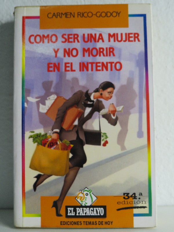 Como Ser una Mujer y No Morir en el In