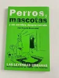 Perros. Mascotas y Uncerebro Desparramado