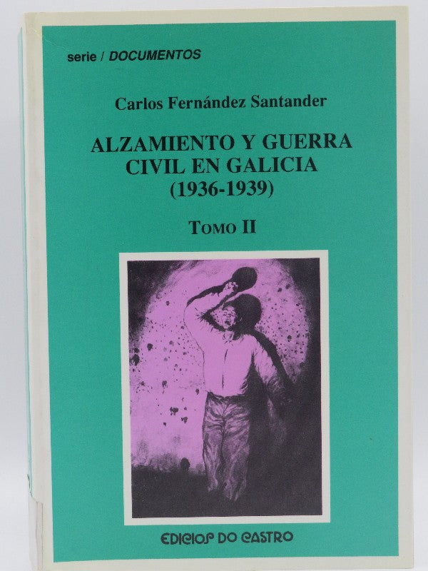 Alzamiento y Guerra Civil en Galicia : (1936-1939) Tonoii