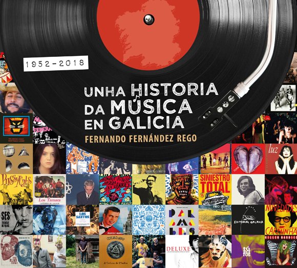 Unha Historia Da Música en Galicia. 1952-2018
