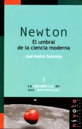 Newton. el Umbral de la Ciencia Moderna