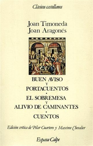 Buen Aviso y Portacuentos ; el Sobremesa y Alivio del Caminante