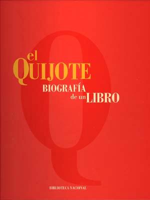 El Quijote - Biografía de un Libro