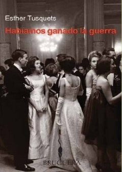 Habiamos Ganado la Guerra