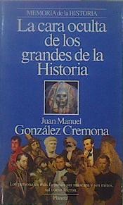 La Cara Oculta de los Grandes de la Historia