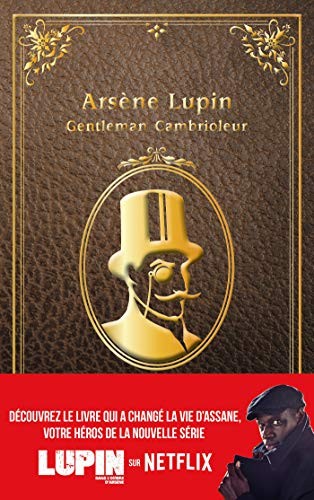 Arsène Lupin. Gentleman Cambrioleur: Nouvelle Édition À L'Occasion de la Série