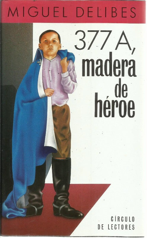 377 A, Madera de Héroe