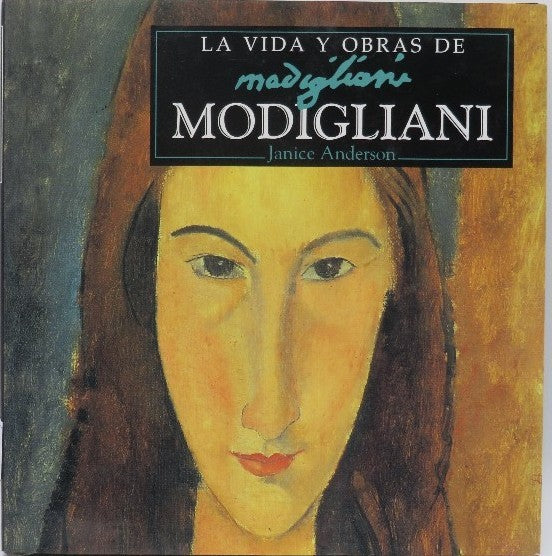 La Vida y Obras de Modigliani