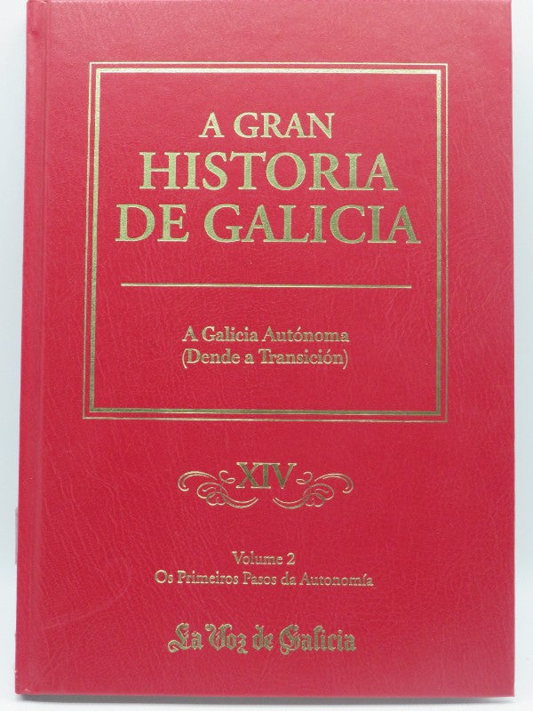A Galicia Autónoma (Dende a Transición) XIV