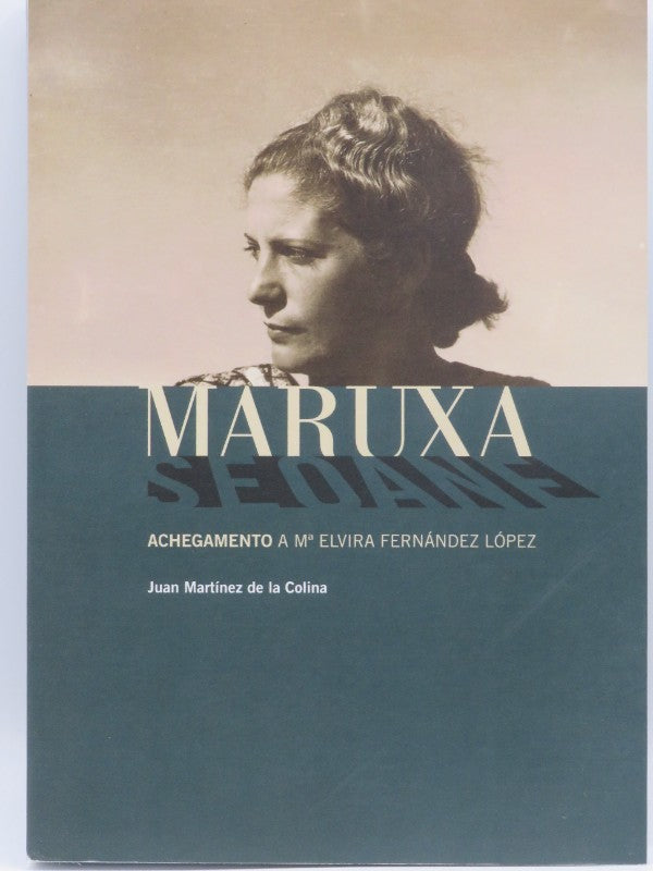 Maruxa Seoane. Achegamento a Mª Elvira Fernández López