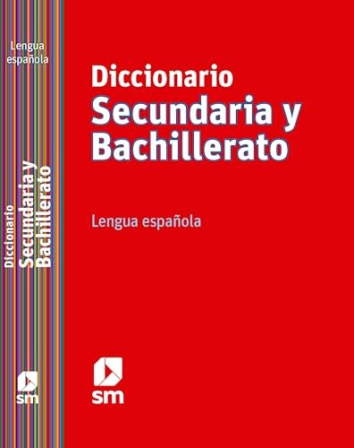 Diccionario Secundaria y Bachillerato. Lengua Española