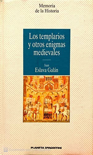 Los Templarios y Otros Enigmas Medievales