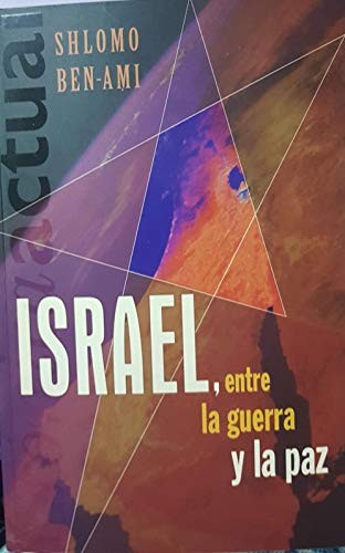 Israel, Entre la Guerra y la Paz