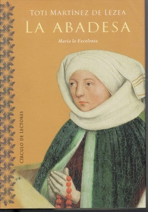 La Abadesa: María la Excelenta
