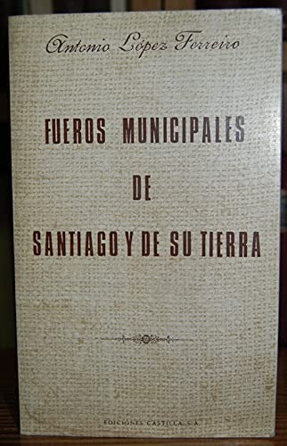 Fueros Municipales de Santiago y de Su Tierra