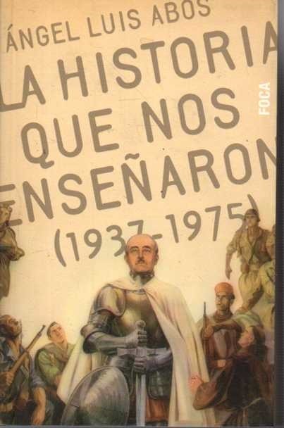 La Historia Que Nos Enseñaron (1937-1975)