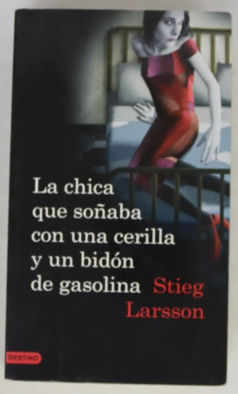 La Chica Que Soñaba con una Cerilla y un Bidón de Gasolina (Serie Millennium 2)