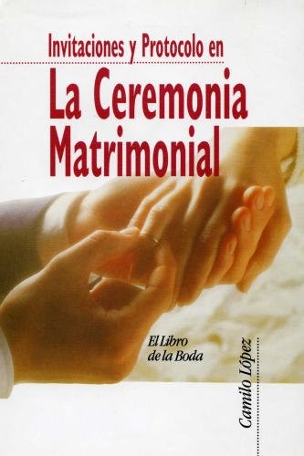 Invitaciones y Protocolo en la Ceremonia Matrimonial
