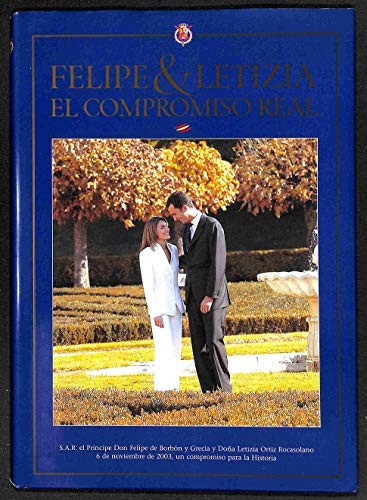 Felipe & Letizia, el Compromiso Real