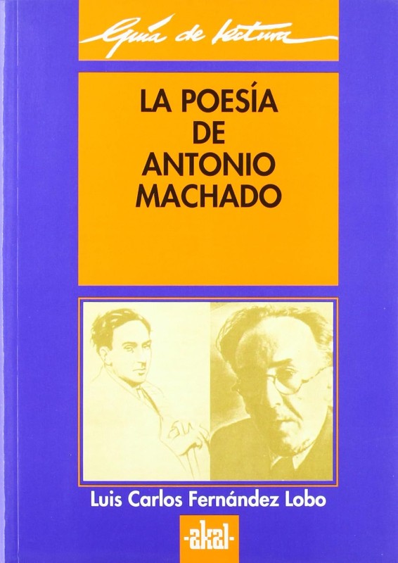 Guía de Lectura: la Poesía de Antonio Machado