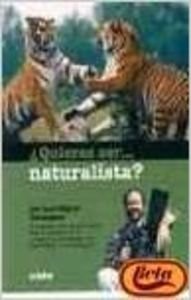 ¿Quieres Ser-- Naturalista?