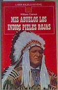 Mis Abuelos los Indios Pieles Rojas