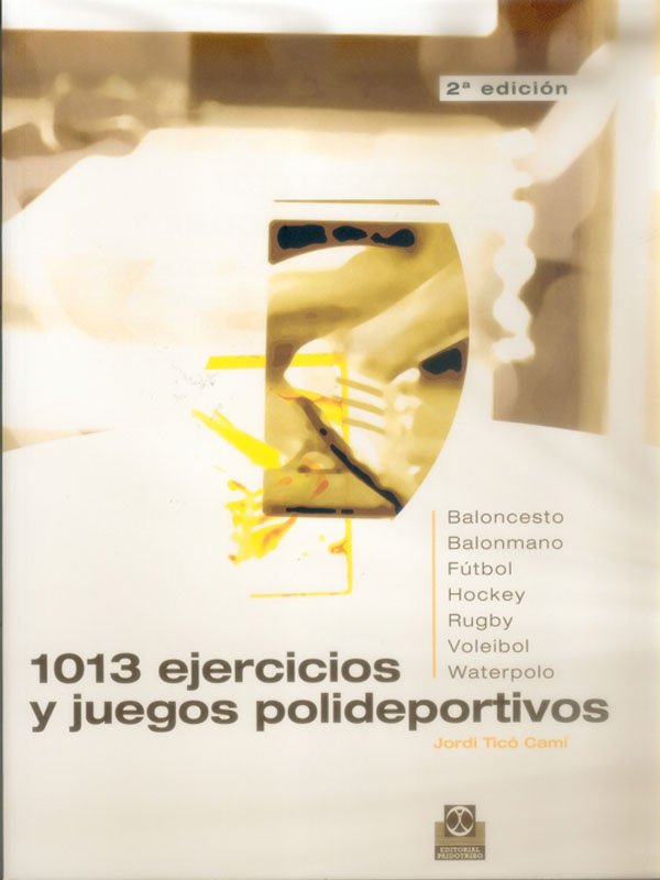 Mil 13 Ejercicios y Juegos Polideportivos