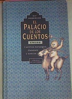 El Palacio de los Cuentos. Enero. Cuentos Noruegos, Daneses y Suecos