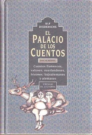 El Palacio de los Cuentos. Diciembre Cuentos Flamencos Valones Neerlandeses Frisones Bajoalemanes y Alemanes
