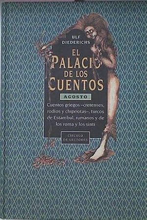 El Palacio de los Cuentos. Agosto Cuentos Griegos Cretenses Rodios Chipriotas Turcos Rumanos Roma y los Sinti