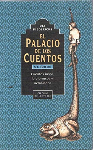 El Palacio de los Cuentos. Octubre Cuentos Rusos, Bielorusos y Ucranianos