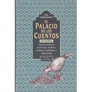 El Palacio de los Cuentos. Septiembre. Cuentos Checos, Eslovacos, Serbios, Polacos, Kashubes y Askenazíes