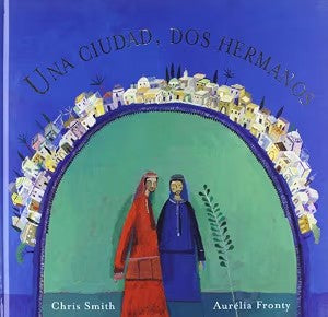 Una Ciudad, Dos Hermanos