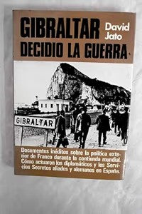Gibraltar Decidio la Guerra