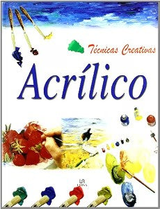 Acrílico. Técnicas Creativas