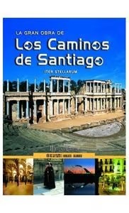La Gran Obra de los Caminos de Santiago