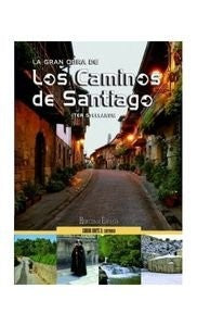 La Gran Obra de los Caminos de Santiago