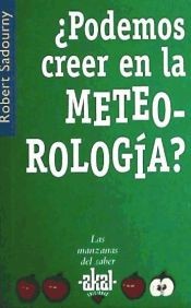 ¿Podemos Creer en la Meteorología?
